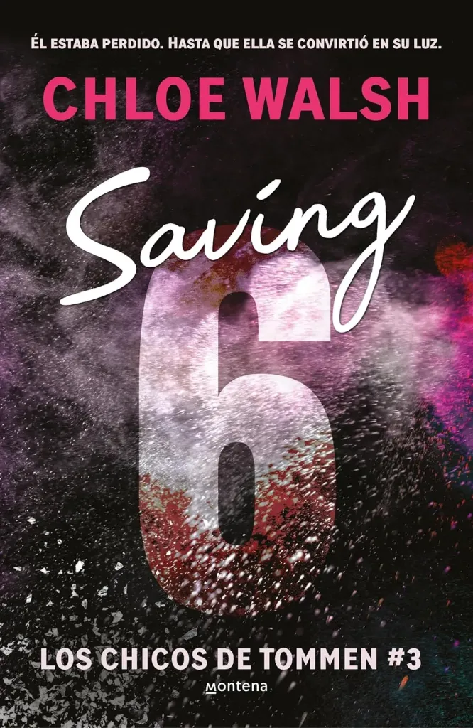 Saving 6 (Los chicos de Tommen 3) | Chloe Walsh