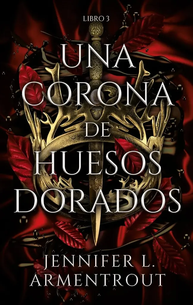 Una corona de huesos dorados (Saga De Sangre Y Cenizas 3) | Jennifer Armentrout