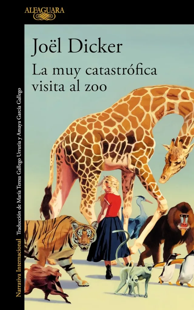 La muy catastrófica visita al Zoo |  Jöel Dicker (copia)