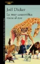 La muy catastrófica visita al Zoo |  Jöel Dicker (copia)