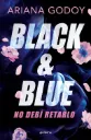 Black & Blue: No debí retarlo | Ariana Godoy