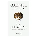 La Felicidad: Más allá de la ilusión | Gabriel Rolón