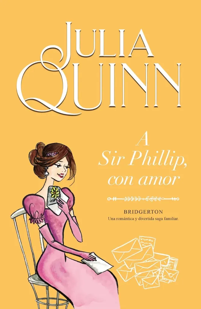 A Sir Phillip con Amor (Bridgerton 5) | Julia Quinn