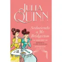 Seduciendo a Mr. Bridgerton (Bridgerton 4) | Julia Quinn