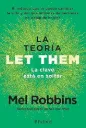La teoría Let Them - La clave está en soltar: | Mel Robbins