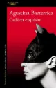 Cadáver exquisito |  Agustina Bazterrica