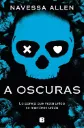 A oscuras (Adéntrate en la oscuridad 1) | Navessa Allen