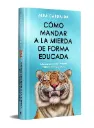 Cómo mandar a la mierda de forma educada (Edición Limitada TD) | Alba Cardalda