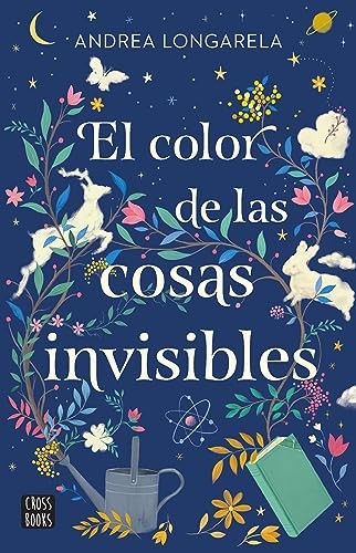 El color de las cosas invisibles | Andrea Longarela