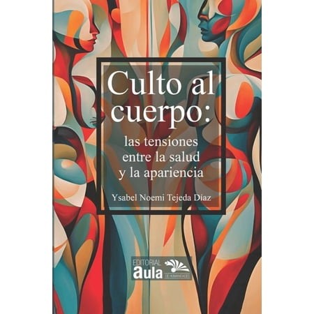 Culto al cuerpo (Las tensiones entre la salud y la apariencia) | Dra. Ysabel N. Tejeda