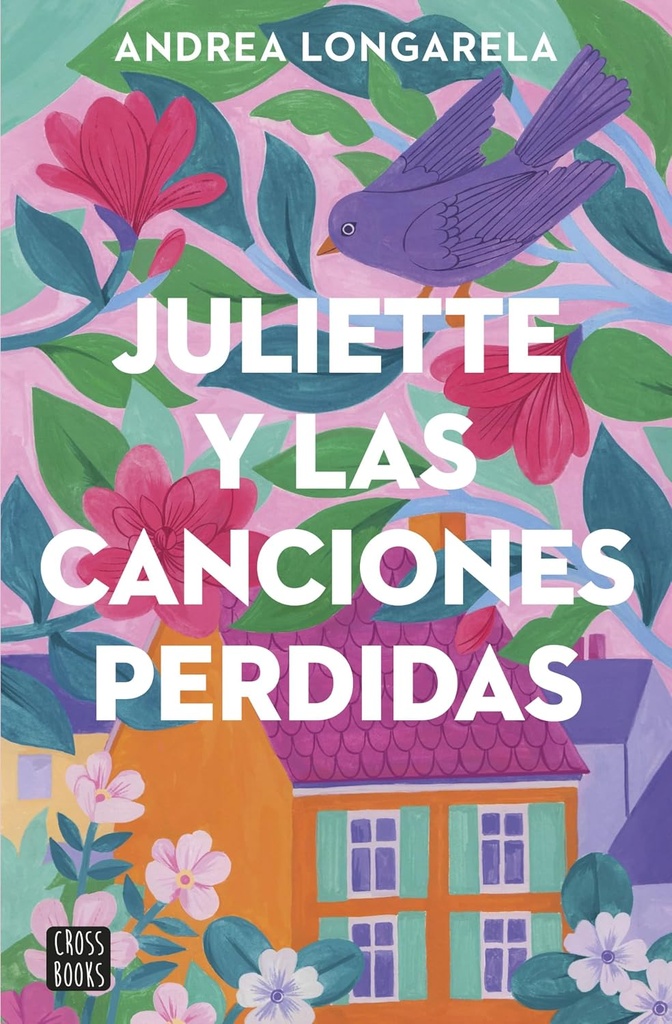Juliette y las canciones | perdidas  Andrea Longarela