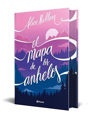 El mapa de los anhelos (Edicion especial) | Alice Kellen
