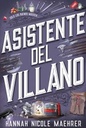 Asistente del villano | Hannah Nicole Maehrer