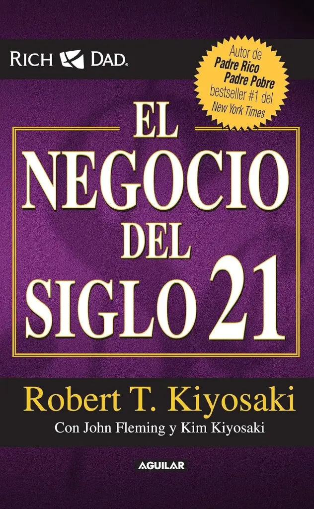 El negocio del siglo 21 | Robert T. kiyosaki