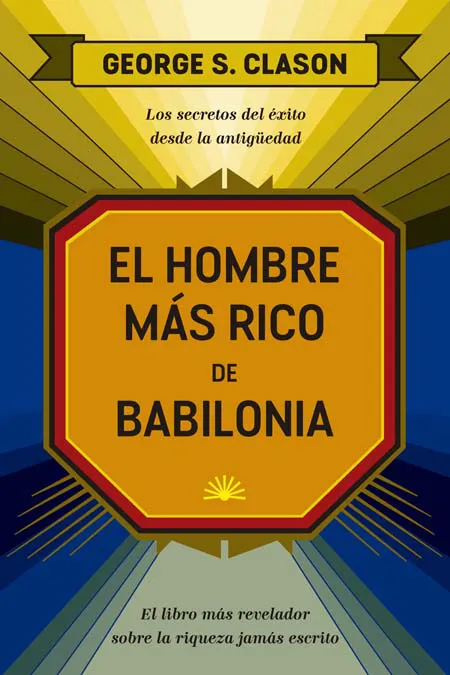 El hombre más rico de Babilonia | George S. Clason