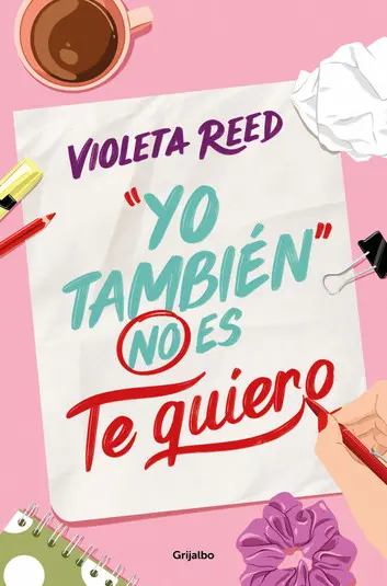 Yo también no es te quiero (Bilogía Mis Razones Libro 1) |  Violeta Reed