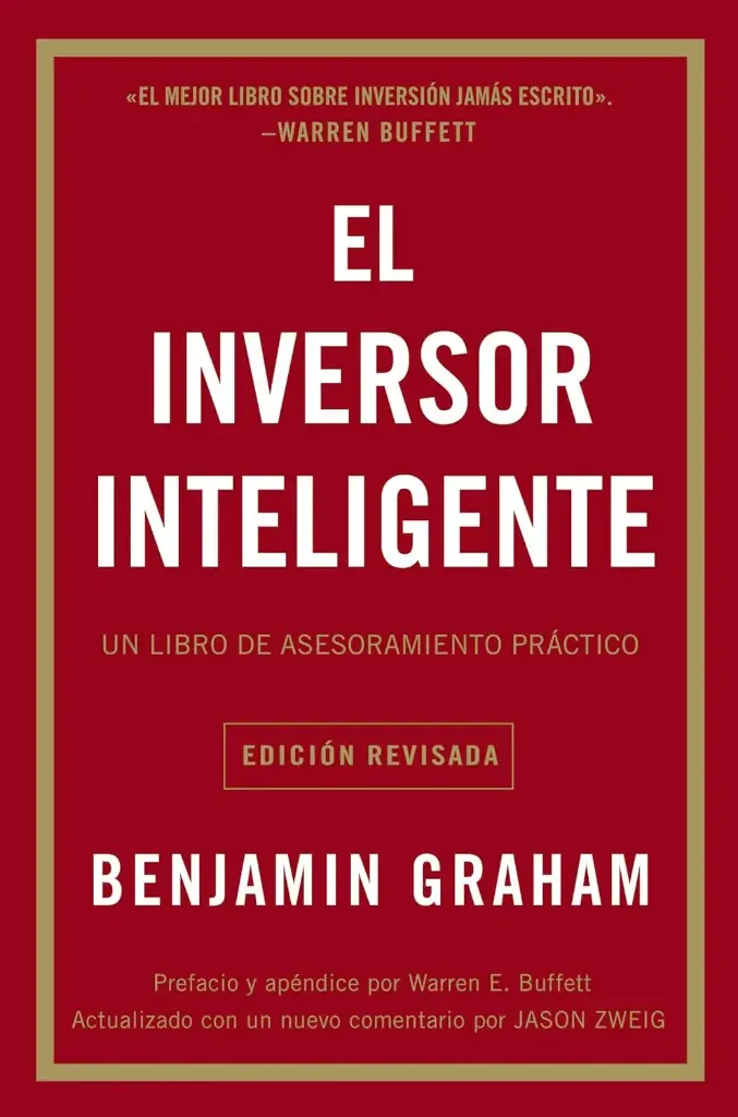 El Inversor Inteligente : Un libro de asesoramiento práctico |  Benjamin Graham