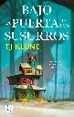 Bajo la puerta de los susurros (Under the whispering door)  |  TJ Klune