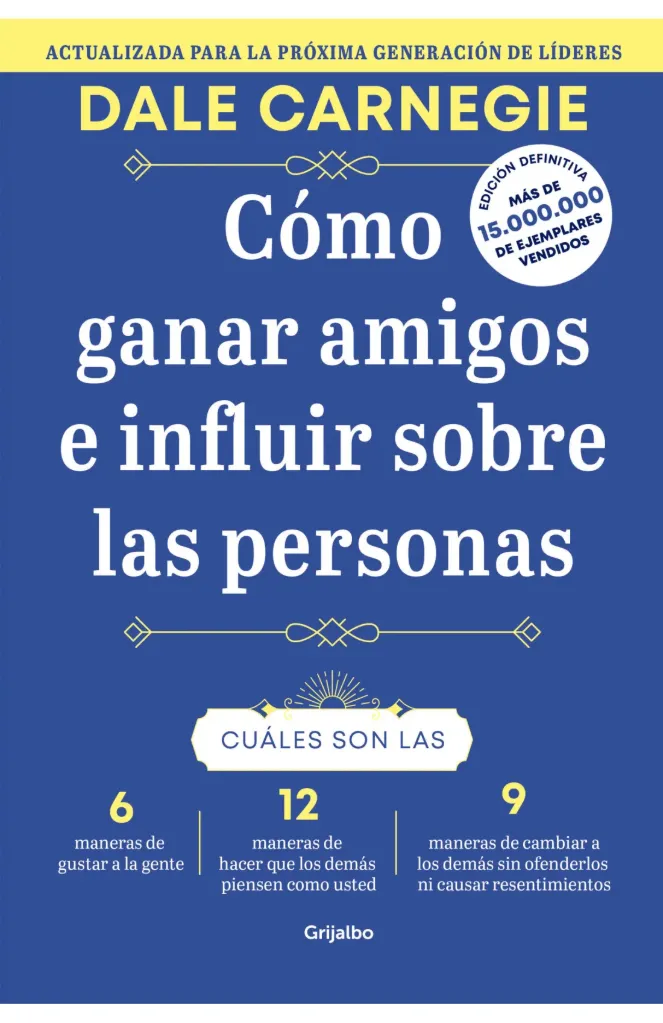 Cómo ganar amigos e influir sobre las personas | Dale Carnegie