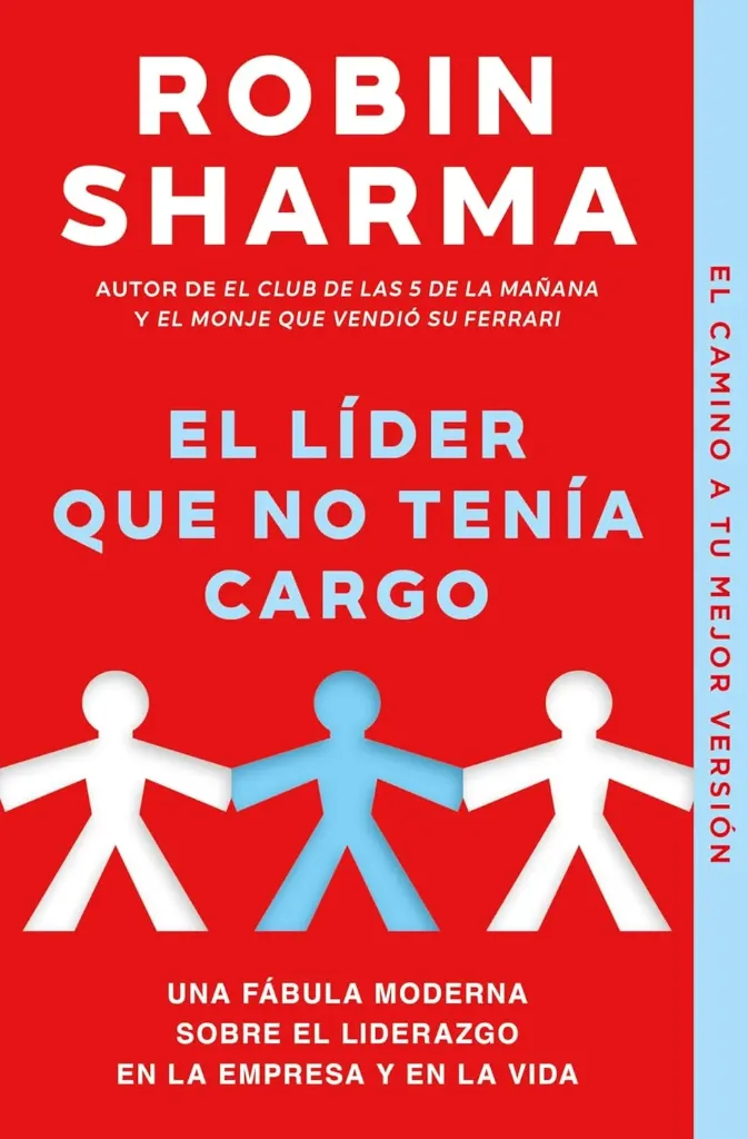El líder que no tenía cargo | Robin Sharma