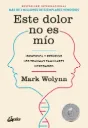 Este dolor no es mío : Identifica y resuelve los traumas familiares heredados  | Mark Wolynn