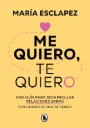 Me quiero, Te quiero |  María Esclapez