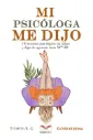 Mi Psicóloga Me Dijo | Yulibeth R.G