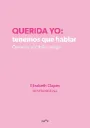 Querida yo: tenemos que hablar  | Elizabeth Clapés