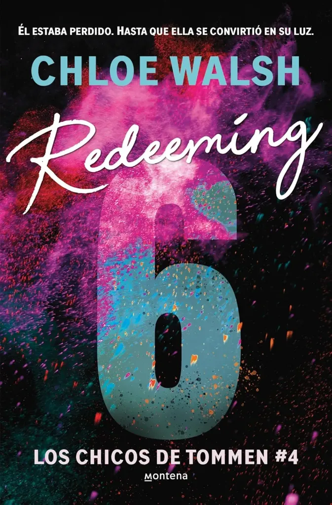 Redeeming 6 (Los chicos de Tommen 4) |  Chloe Walsh