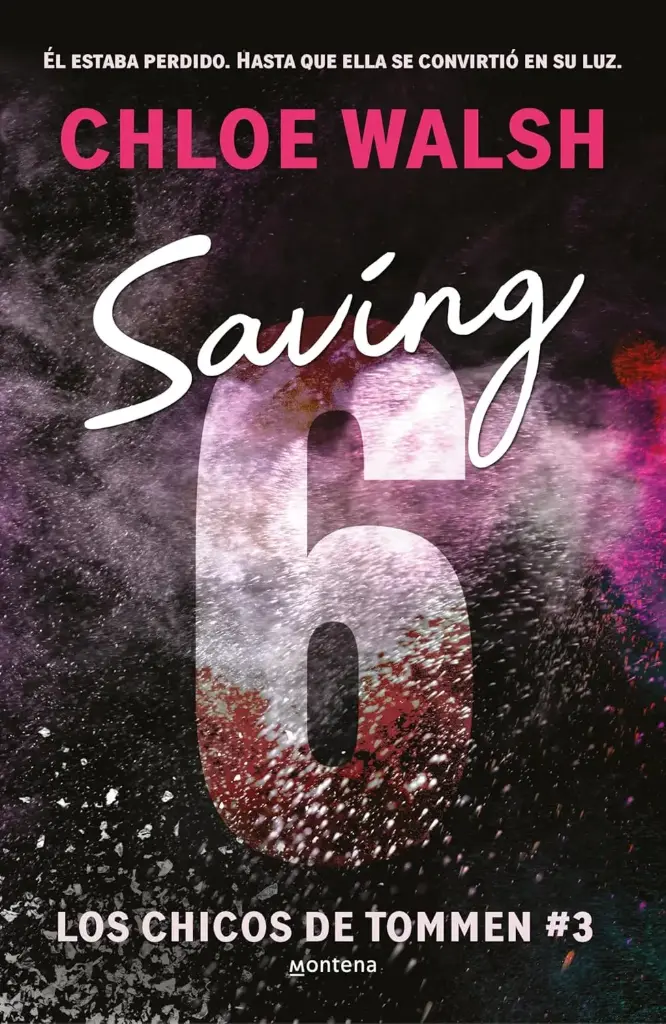 Saving 6 (Los chicos de Tommen 3) | Chloe Walsh 