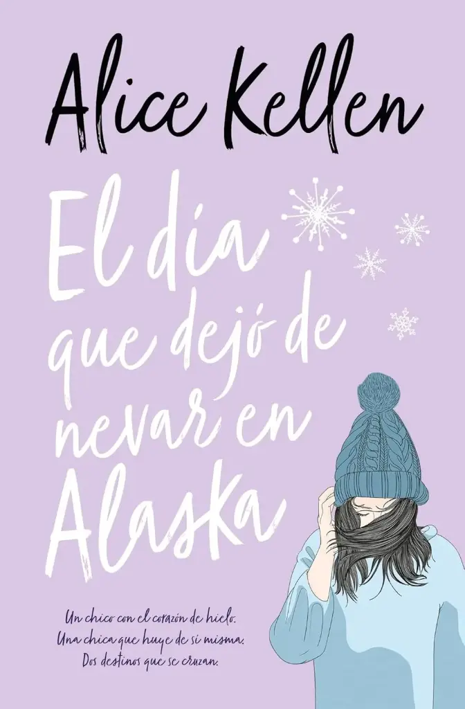 El día que dejó de nevar en Alaska |  Alice Kellen