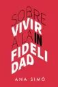 Sobrevivir a la Infidelidad | Ana Simó