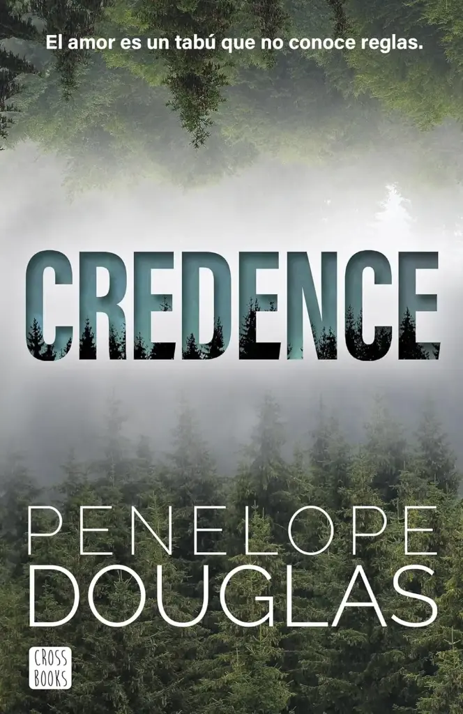 Credence: El amor es un tabú que no conoce reglas  | Penelope Douglas 
