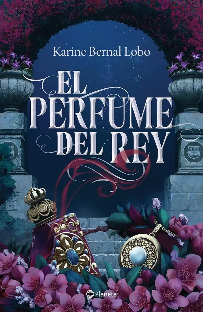 El perfume del rey (ES) | Karine Bernal Lobo 