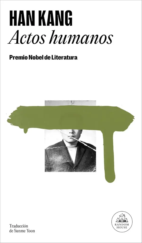 Actos Humanos: Premio Nobel de Literatura 2024  | Han Kang 