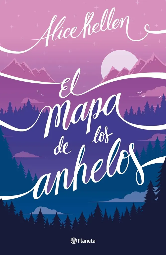 El mapa de los anhelos  | Alice Kellen