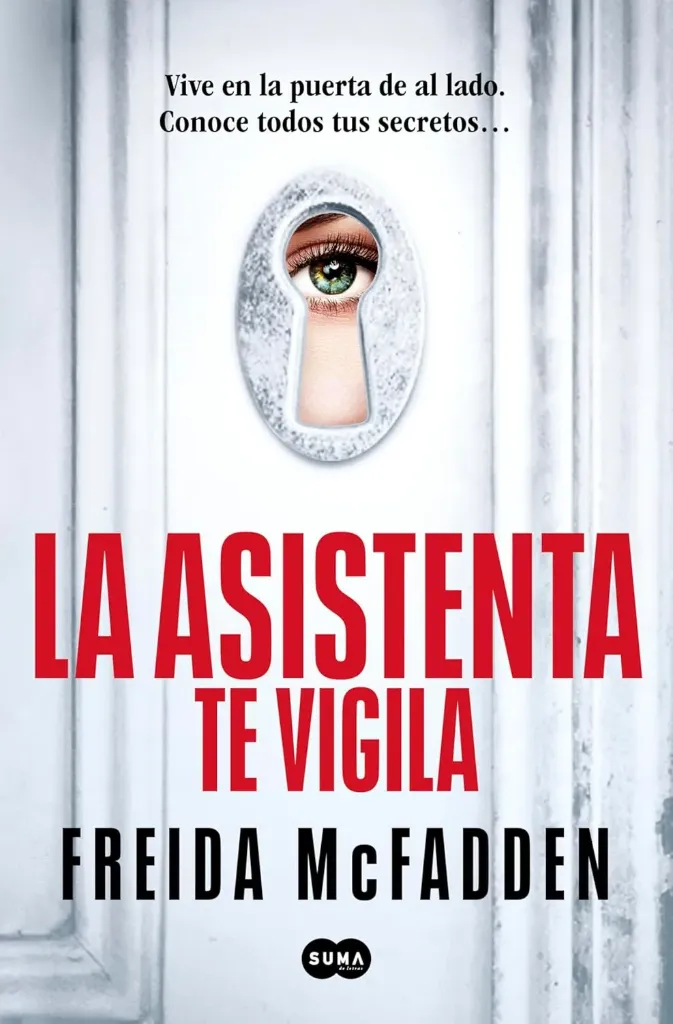 La asistenta te vigila | Freida McFadden