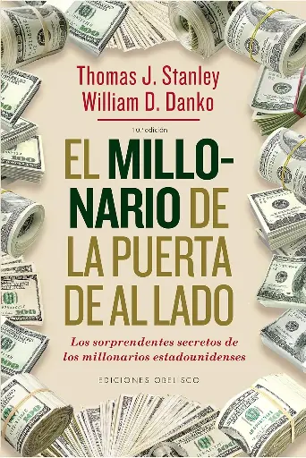 El millonario de la puerta de al lado | Thomas J. Stanley y William D. Danko