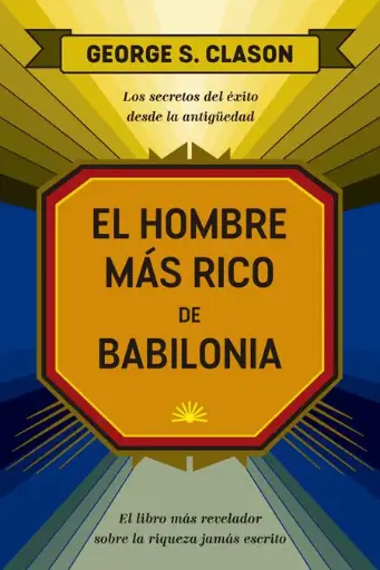 El hombre más rico de Babilonia | George S. Clason