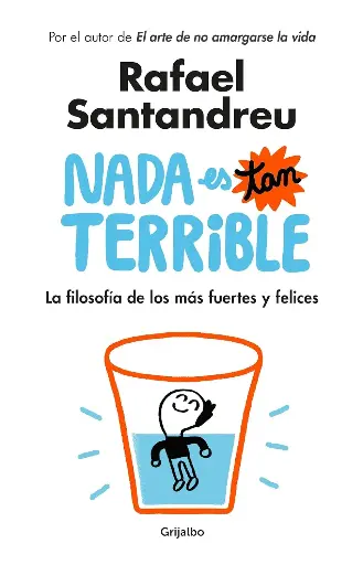 Nada es tan terrible | Rafael Santandreu