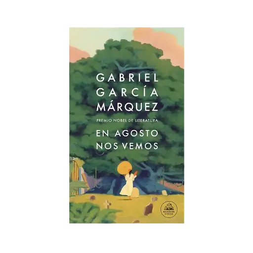 En agosto nos vemos | Gabriel García Márquez
