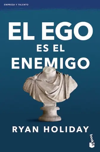 El ego es el enemigo | Ryan Holiday