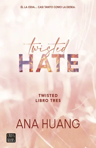Twisted 3. Twisted Hate  |   Ana Huang.
