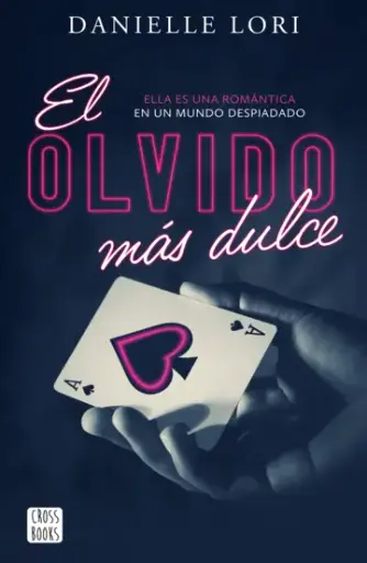 El olvido más dulce / The Sweetest Oblivion |  Danielle Lori