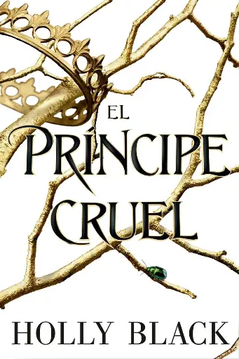 El Príncipe Cruel: (Los Habitantes del Aire 1) |  Holly Black