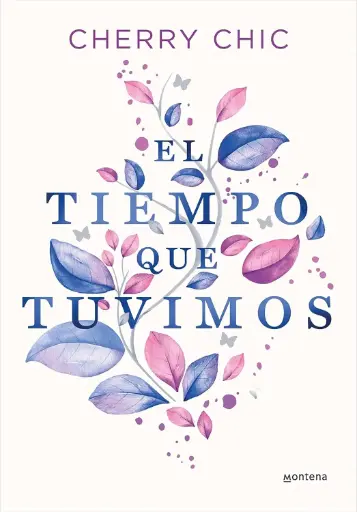 El tiempo que tuvimos |  Cherry Chic