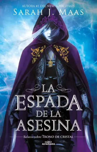 La espada de la asesina. Relatos de Trono de Cristal |  Sarah J. Maas