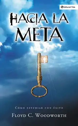 Hacia la meta | Floyd C. Woodworth