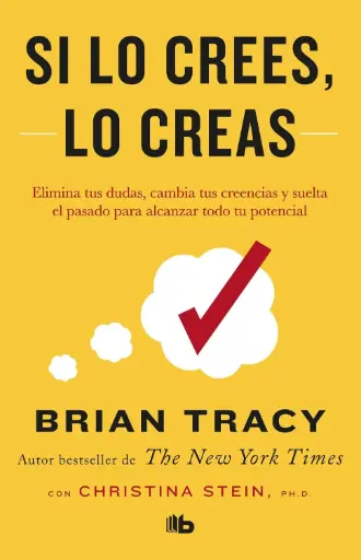 Si lo crees, lo creas (BOL) | Brian Tracy