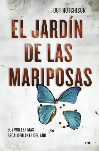  El jardín de las mariposas  | Dot Hutchison